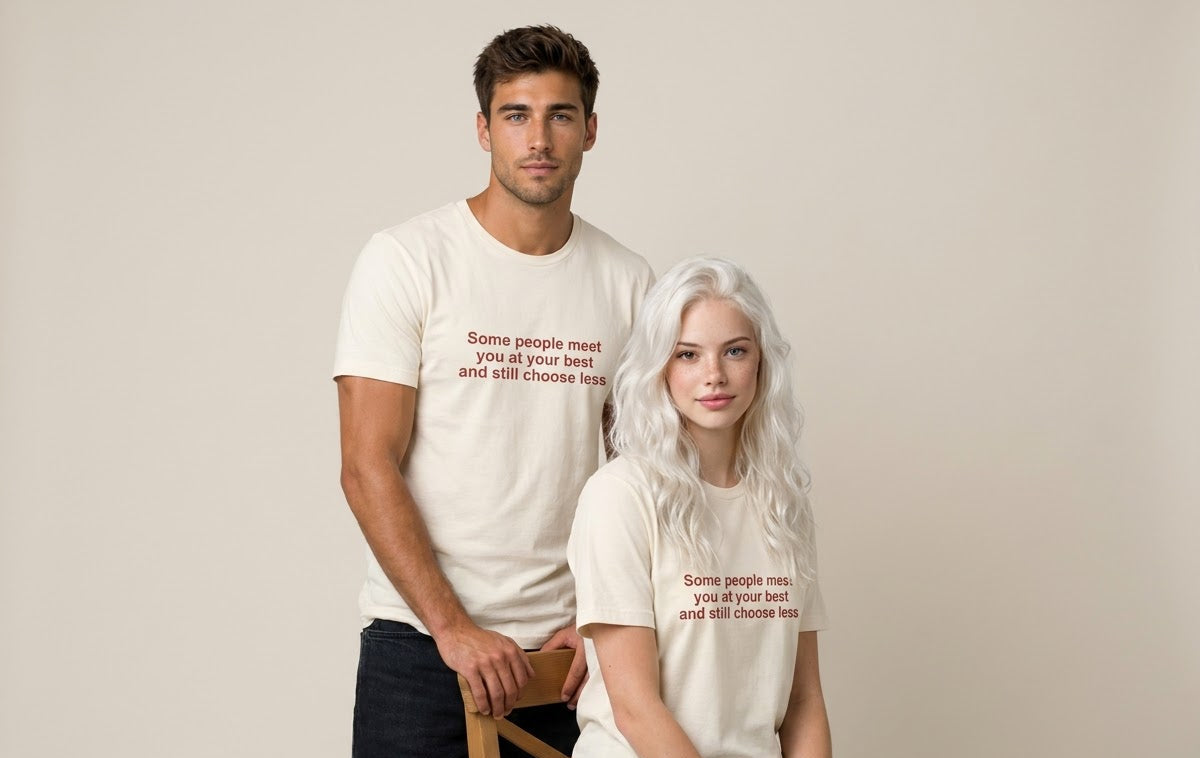 Some people meet you at your best and still choose less Tee — Statement Quote T-shirt